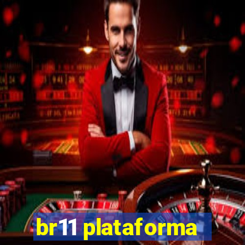 br11 plataforma